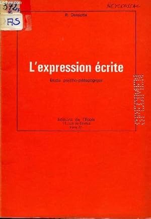 Seller image for L'EXPRESSION ECRITE / ETUDE PSYCHO/PEDAGOGIQUE / SPECIMEN / A L'USAGE DES MAITRES DES CLASSES PRIMAIRES ET DU PREMIER CYCLE. for sale by Le-Livre
