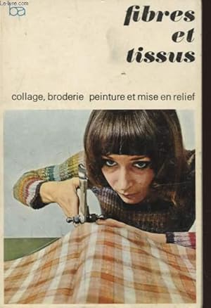 Bild des Verkufers fr FIBRES ET TISSUS zum Verkauf von Le-Livre