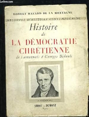 Bild des Verkufers fr Histoire de la Dmocratie Chrtienne, de Lamennais  Georges Bidault. zum Verkauf von Le-Livre