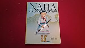 Seller image for NAHA BOY OF THE SEMINOLES for sale by Betty Mittendorf /Tiffany Power BKSLINEN