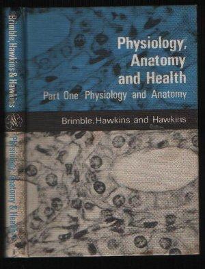 Physiology, Anatomy and Health - Part One Physiology and Anatomy
