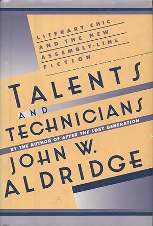 Imagen del vendedor de Talents And Technicians: Literary Chic AndTthe New Assembly-Line Fiction a la venta por Kenneth A. Himber