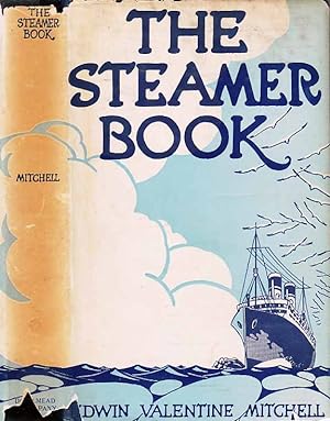 The Steamer Book, A Miscellany For Voyagers on All Seas