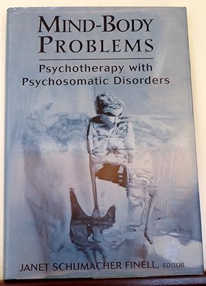 Image du vendeur pour Mind-Body Problems: Psychotherapy With Psychosomatic Disorders mis en vente par RON RAMSWICK BOOKS, IOBA