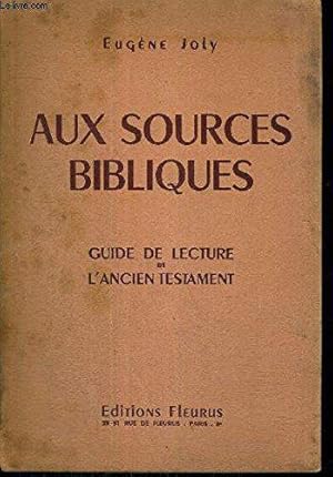 Seller image for Aux sources bibliques for sale by JLG_livres anciens et modernes