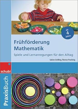 Immagine del venditore per Frhfrderung Mathematik Praixsbuch : Spiele und Ideen fr den Alltag. Praxisbcher. 4 - 6 Jahre venduto da AHA-BUCH GmbH