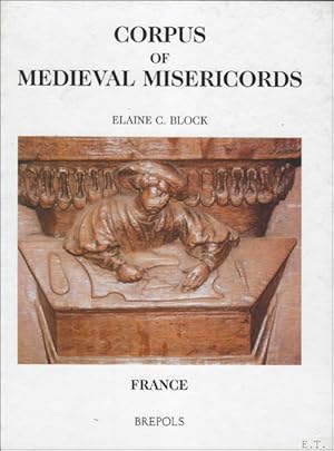 Immagine del venditore per Corpus of Medieval Misericords, France, venduto da BOOKSELLER  -  ERIK TONEN  BOOKS