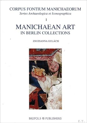 Immagine del venditore per Manichaean Art in Berlin Collections, (1) venduto da BOOKSELLER  -  ERIK TONEN  BOOKS