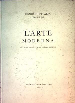 Consoci L Italia, Volume XII: L Arte Moderna Dal Neoclassico Agli Ultimi Decenni