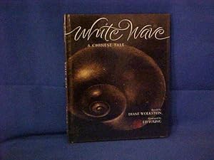 Bild des Verkufers fr White Wave: A Chinese Tale zum Verkauf von Gene The Book Peddler