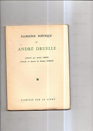 Seller image for FLORILEGE POETIQUE. Prsent par Andr Lebois. Portrait et dessin par Michel Frrot. for sale by Librairie CLERC
