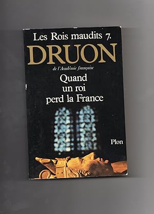 Bild des Verkufers fr Les Rois Maudits 7 - QUAND UN ROI PERD LA FRANCE. zum Verkauf von Librairie CLERC