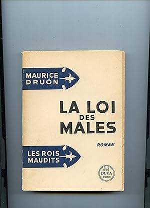 LES ROIS MAUDITS : Quatrième volume : - LA LOI DES MALES. 1316 - 1317