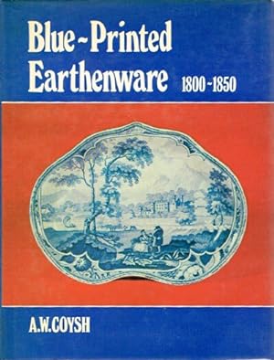 Imagen del vendedor de Blue-Printed Earthenware: 1800-1850 a la venta por Round Table Books, LLC