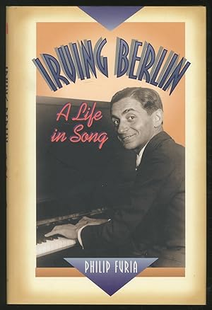 Bild des Verkufers fr Irving Berlin: A Life in Song zum Verkauf von Between the Covers-Rare Books, Inc. ABAA