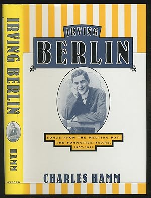 Bild des Verkufers fr Irving Berlin. Songs from the Melting Pot: The Formative Years, 1907-1914 zum Verkauf von Between the Covers-Rare Books, Inc. ABAA