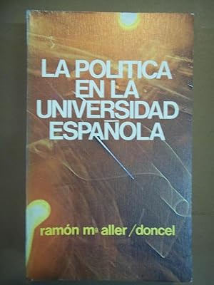 Seller image for La Poltica en la Universidad Espaola. for sale by Carmichael Alonso Libros