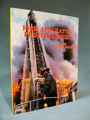 Seller image for Fire Apparatus Fighting Fires for sale by Seacoast Books