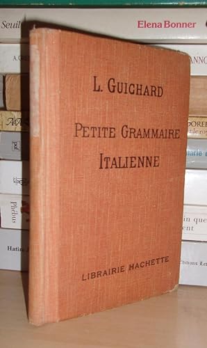 PETITE GRAMMAIRE ITALIENNE : Théorie et Exercices, Publiée Avec Une Préface Par H. Hauvette