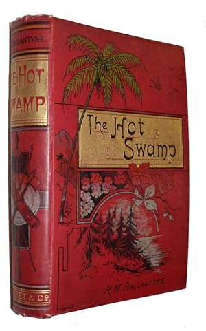 The Hot Swamp A Romance of Old Albion. With Illustrations.