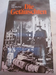 Bild des Verkufers fr Die Getuschten Roman einer Gefangenschaft zum Verkauf von Alte Bcherwelt