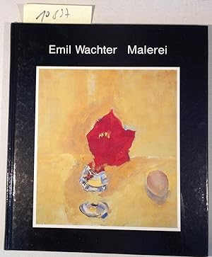 Bild des Verkufers fr Emil Wachter - Malerei, Museum des Landkreises Waldshut Schlo Bonndorf 16.10. 1988 - 27.11. 1988 zum Verkauf von Antiquariat Trger