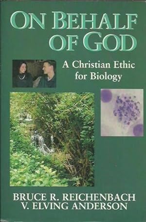 Bild des Verkufers fr On Behalf of God: A Christian Ethic for Biology zum Verkauf von Fine Print Books (ABA)
