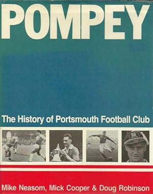 Immagine del venditore per Pompey: The History of Portsmouth Football Club venduto da Fine Print Books (ABA)