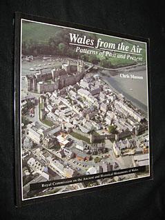 Seller image for Wales from the Air. Patterns of Past and Present for sale by Abraxas-libris