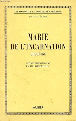 Bild des Verkufers fr MARIE DE L'INCARNATION, URSULINE zum Verkauf von Le-Livre