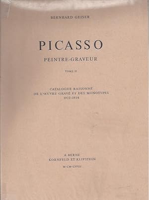 Bild des Verkufers fr PICASSO - Peintre-Graveur - Catalogue Raisonn de l'oeuvre grav et des monotypes 1932-1932 - Tome II zum Verkauf von ART...on paper - 20th Century Art Books