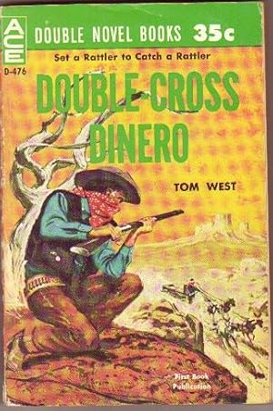 Ace Double: "Double-Cross Dinero" .with "Lost Valley" . 2 Complet Novels in One Book .D-476