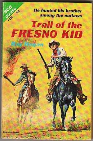 Ace Double: "Trail of the Fresnos Kid" .with "Lodo Lawman" .2 Complete Novels in One Book .F-230