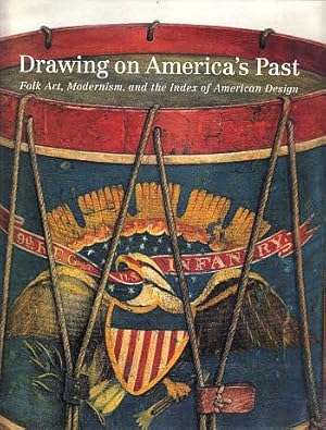 Drawing on America's Past: Folk Art, Modernism, and the Index of American Design