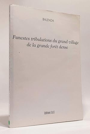 Funestes Tribulations du Grand Village de la Grande Foret Dense