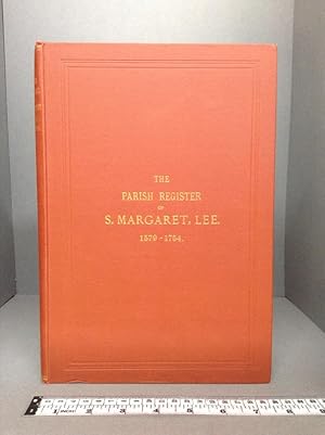 Immagine del venditore per The Register of all the Marriages, Christening and Burials in the Church of S. Margaret, Lee, in the County of Kent, from 1579 to 1574. venduto da Chaucer Bookshop ABA ILAB