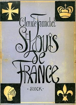 Image du vendeur pour SAINT LOUIS DE FRANCE mis en vente par Le-Livre