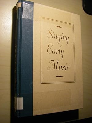 Immagine del venditore per Singing Early Music. The Pronunciation of European Languages in the Late Middle Ages and Renaissance venduto da Versandantiquariat Rainer Kocherscheidt