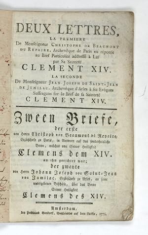 Bild des Verkufers fr Deux lettres, la premiere de Monseigneur Christophe de Beaumont du Repaire, archevque de Paris en rponse au bref particulier addresse  lui par Sa Saintet Clement XIV. La seconde de Monseigneur Jean-Joseph de Saint-Jean de Jumilac, archevque d'Arles  ses evques suffragans sur le bref de sa Saintet Clement XIV. Zween Briefe, er erste [.]. zum Verkauf von Antiquariat INLIBRIS Gilhofer Nfg. GmbH