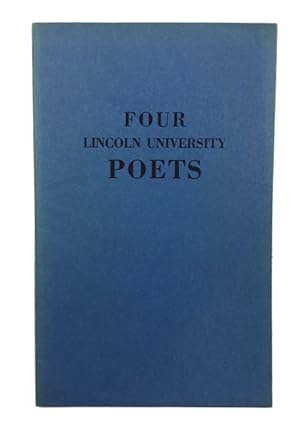 Four Lincoln University Poets: Waring Cuney, William Allyn Hill, Edward Silvera, Langston Hughes