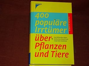 Seller image for 400 populre Irrtmer ber Pflanzen und Tiere. Von blhenden Algen, diebischen Elstern und singenden Seekhen. for sale by Der-Philo-soph