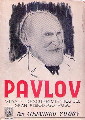 Imagen del vendedor de PAVLOV. Vida y descubrimientos del gran fisilogo ruso a la venta por Buenos Aires Libros