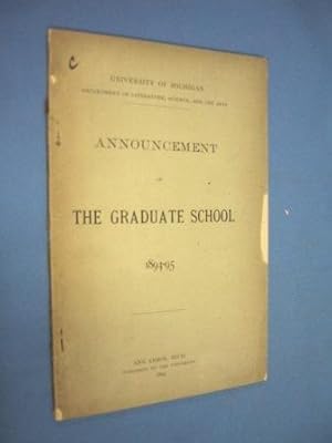 UNIVERSITY OF MICHIGAN ANNOUNCEMENT OF THE GRADUATE SCHOOL 1894-95 Department of Literature, Scie...