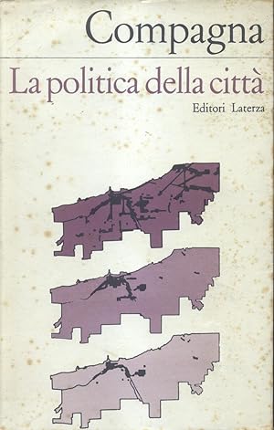 Bild des Verkufers fr LA POLITICA DELLA CITT. zum Verkauf von studio bibliografico pera s.a.s.