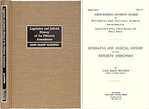 Bild des Verkufers fr Legislative and Judicial History of the Fifteenth Amendment zum Verkauf von The Lawbook Exchange, Ltd., ABAA  ILAB