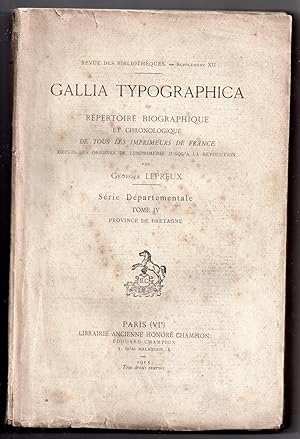 Gallia Typographica ou répertoire biographique et chronologique de tous les imprimeurs de France ...