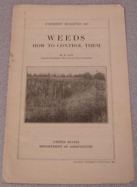 Imagen del vendedor de Weeds: How to Control Them (U.S. Dept. of Agriculture Farmers' Bulletin #660) a la venta por Books of Paradise