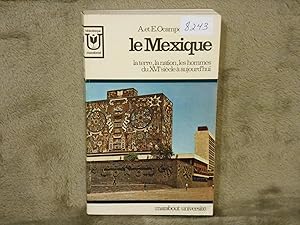 Seller image for LE MEXIQUE La Terre La Nation Les Hommes Du XVI Siecle  Aujourd'hui for sale by La Bouquinerie  Dd