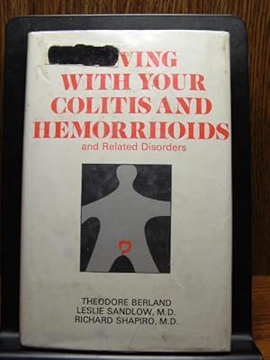 Imagen del vendedor de LIVING WITH YOUR COLITIS AND HEMORRHOIDS a la venta por The Book Abyss