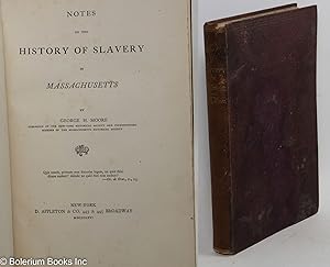 Notes on the history of slavery in Massachusetts